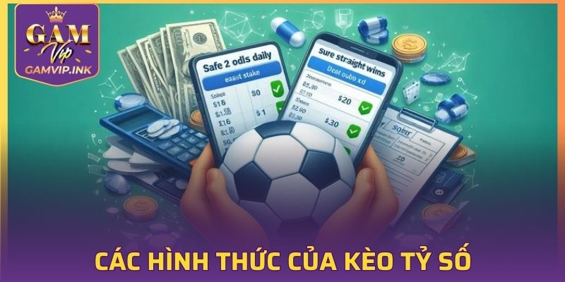 Các hình thức của kèo tỷ số