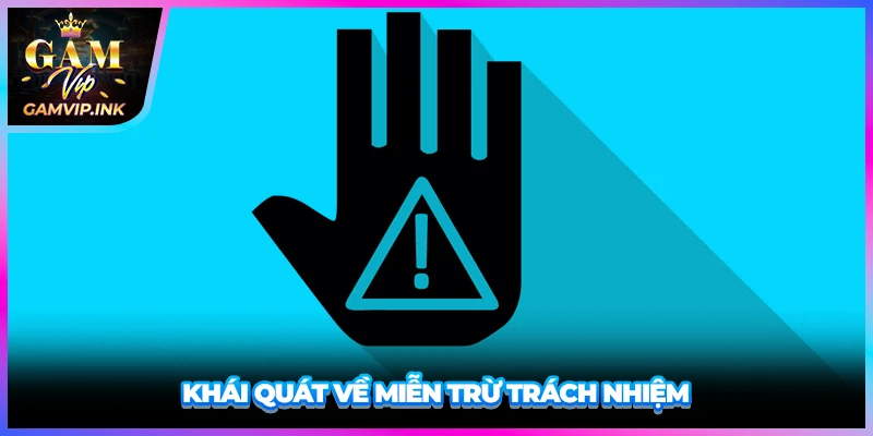 Khái quát về miễn trừ trách nhiệm