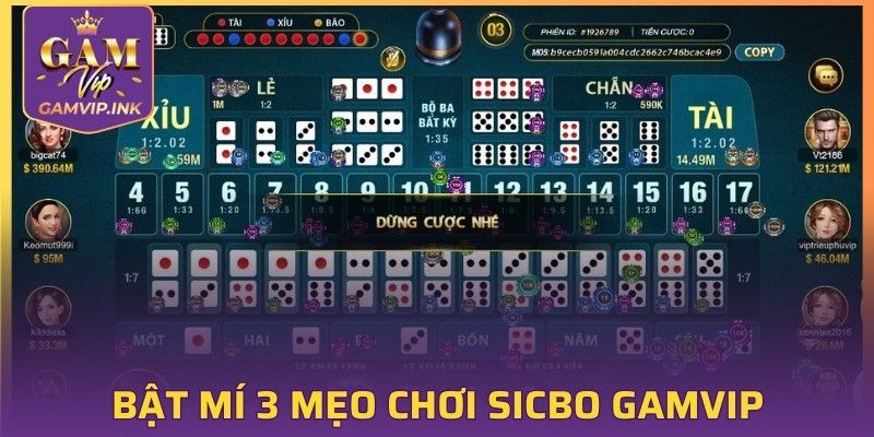 Lật ngược tình thế với 3 mẹo chơi Sicbo GAMVIP