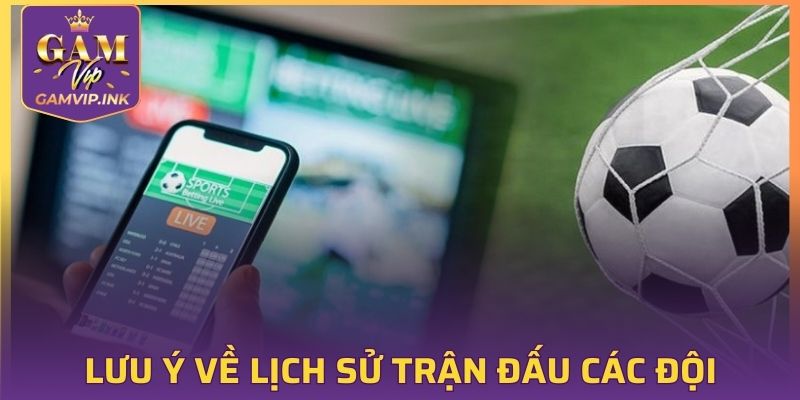 Lịch sử ảnh hưởng đến kết quả của trận