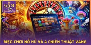 Mẹo Chơi Nổ Hũ