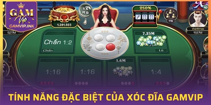 Một vài tính năng đặc biệt của xóc đĩa tại GAMVIP