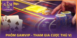 Phỏm GAMVIP