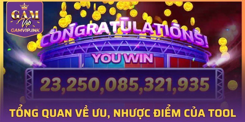 Tổng quan về ưu và nhược điểm của tool