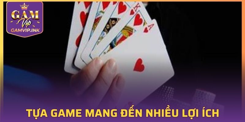 Ưu điểm trò chơi mang lại