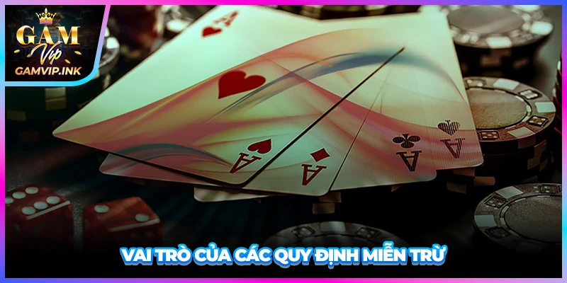 Vai trò của các quy định miễn trừ